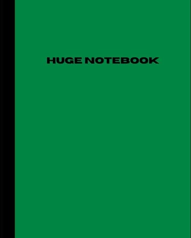 Huge Notebook: 800 Pages College Ruled | Extra Large Jumbo Giant Composition Journal Notebook | Green