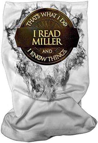 I Read Miller and I Know Things Neck Gaiter Tube Bandana Balaclava