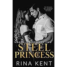 Steel Princess: A Dark High School Bully Romance (Royal Elite) Paperback December 10, 2019
