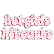 HADATKA1921 Hot Girls Hit Curbs Funny Bumper Stickers, Vinyl Waterproof for Car Stickers, Funny Stickers for Adults, Meme Stickers for GenZ Ladies Driver, Cute Stickers for Adults, Size 7.5x3.75 in