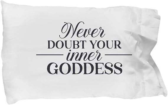 Never Doubt You Inner Goddess Pillowcase