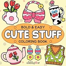 Cute Stuff: Coloring Book for Adults and Kids, Bold and Easy, Simple and Big Designs for Relaxation Featuring Animals, Flowers, Patterns, and Cute Things (Bold & Easy Coloring) Paperback Large Print, September 10, 2024