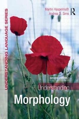 Understanding Morphology: Second Edition Revised Edition