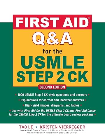 First Aid Q&A for the USMLE Step 2 CK, Second Edition (First Aid USMLE)