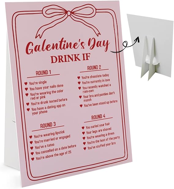 GNATV Galentine's Day Drink If Game, 8 x 11 Inches Standing Sign, Fun and Happy Valentines Day Party Activities for Girls Night, G04