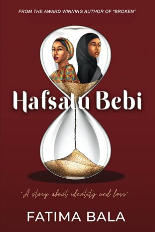 Hafsatu Bebi: A story about identity and loss