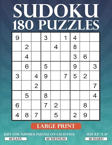 Sudoku Large Print Puzzles Easy to Hard: 180 Puzzles with Solutions, One Puzzle Per Page, Book For Adults
