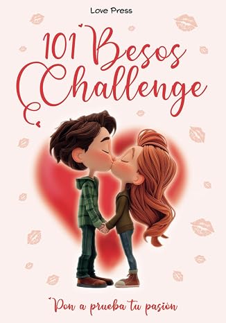 101 Besos Challenge: Manten viva la llama con besos! (Libros para parejas) (Spanish Edition)