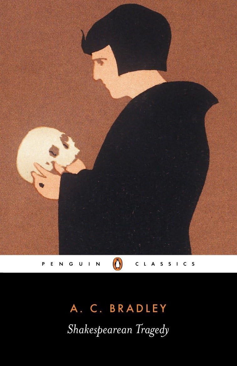 Shakespearean Tragedy: Lectures on Hamlet,#34;Othello,#34;King Lear and Macbeth Paper Cover – October 1, 1991