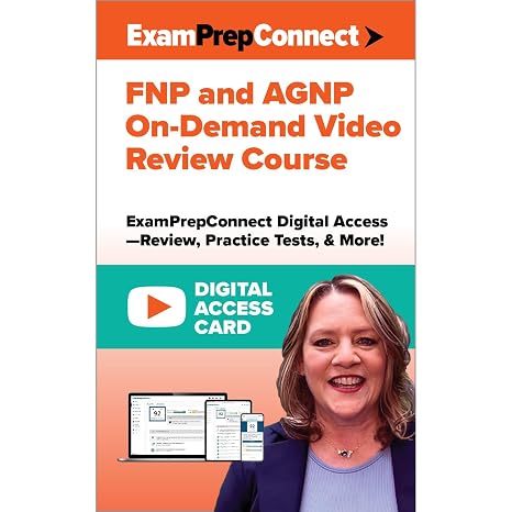 FNP and AGNP Certification On-Demand Video Review Course (Digital Access Card): ExamPrepConnect Digital AccessReview, Practice Questions, More!