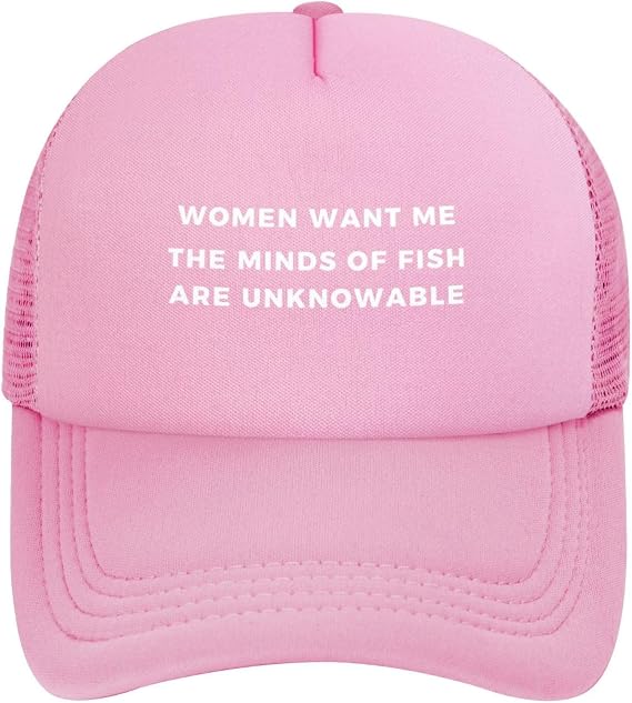 Women Want Me The Minds of Fish are Unknowable Hat Funny Gift Baseball Cap for Men Women