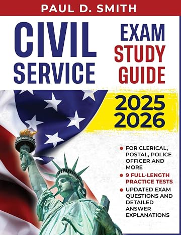 Civil Service Exam Study Guide: The Clearest Training Book, With the Complete and Up-to-Date Practice Tests, to Help You Easily Pass the Exam on Your First Try