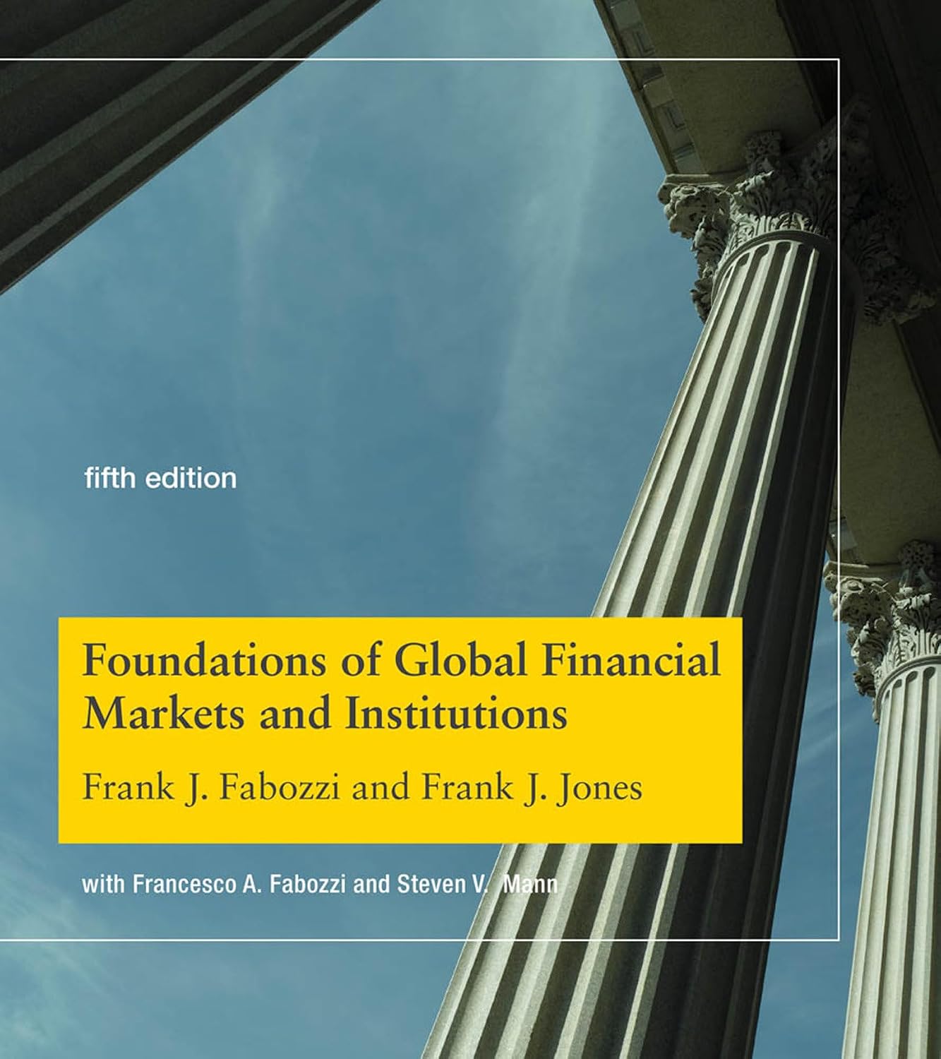 Foundations of Global Financial Markets and Institutions, fifth edition Mit Press 5th ed. Edition