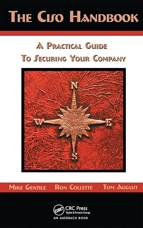 The Ciso Handbook: A Practical Guide to Securing Your Company