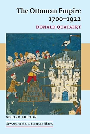 The Ottoman Empire, 1700-1922 (New Approaches to European History)