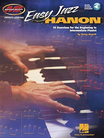 Easy Jazz Hanon - 50 Jazz Exercises for Beginning to Intermediate Pianists by Peter Deneff | Piano Sheet Music Book with Online Audio | Chord Voicings ... (Musicians Institute - Private Lessons)