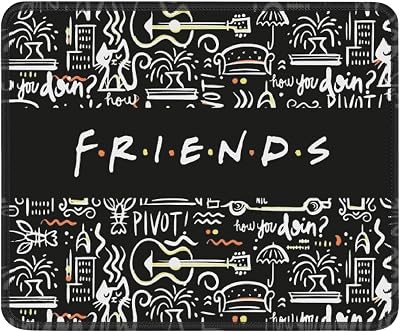 Friends Merchandise Mouse Pad for Desk, Computer or Gaming Mousepad, Friends Merch Mouse Mat, Funny Friends Gifts for Coworkers, Friends, Families or Friends TV Show Fans
