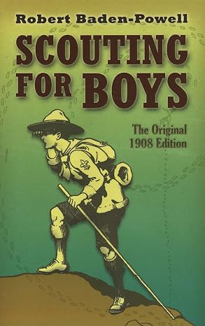 Scouting for Boys: The Original 1908 Edition (Dover Value Editions)