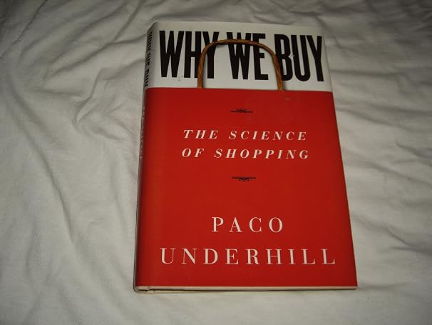 Why We Buy: The Science Of Shopping