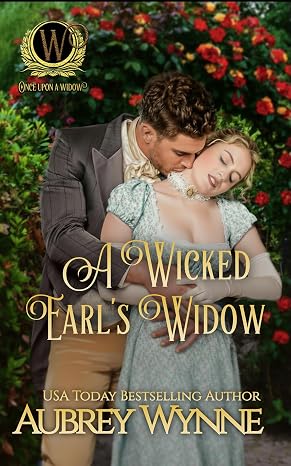 A Wicked Earl's Widow (Once Upon A Widow Book 2)