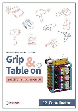 SPIKETM Prime 12.Coordinator Building Instruction Guide (Grip & Table On Building Instruction Guide for LEGO Education SPIKETM Prime)