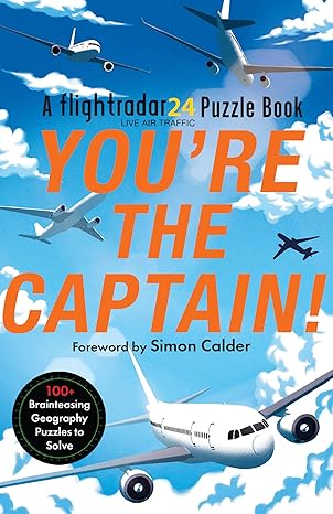 Youre the Captain!: The addictive new puzzle book from Flightradar24, the perfect gift for fans of Murdle