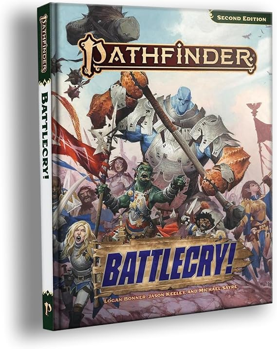 Pathfinder Battlecry! Hardcover, 2 New Classes, War & Combat
