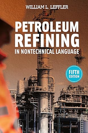 Petroleum Refining in Nontechnical Language