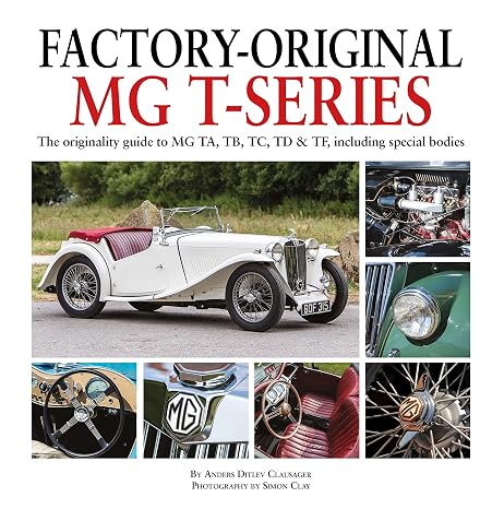 Factory-Original MG T-series: The originality guide to MG TA, TB, TC, TD & TF, including special bodies